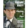 Jeremy Brett - Playing A Part