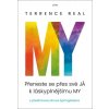 My: Přeneste se přes své JÁ k láskyplnějšímu MY - Real Terrence