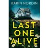 Last One Alive - Karin Nordin
