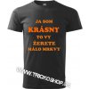 Pánske tričko Mrkva (Ja som krásny, to vy žerete málo mrkvy)