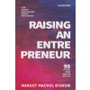 Raising an Entrepreneur: How to Help Your Children Achieve Their Dreams - 99 Stories from Families Who Did