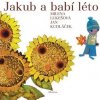 Jakub a babí léto - Milena Lukešová