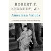American Values - Robert F. Kennedy Jr.