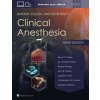 Barash, Cullen, and Stoelting's Clinical Anesthesia: Print + eBook with Multimedia