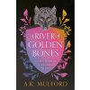 River of Golden Bones (A.K. Mulford)(Brožovaná)