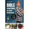 Bible vychytávek do každé domácnosti 365 vychytávek na každý den - Hruška Ladislav