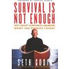 Survival Is Not Enough: Why Smart Companies Abandon Worry and Embrace Change (Godin Seth)
