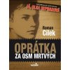 Oprátka za osm mrtvých - Roman Cílek