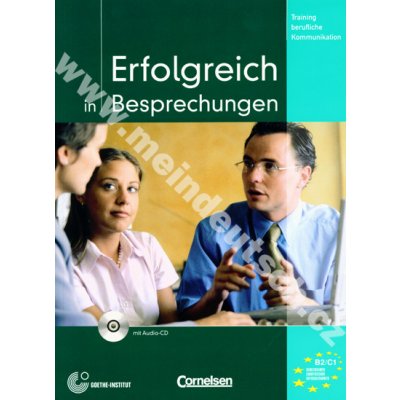 Erfolgreich in Besprechung cvičebnica nemeckej komunikácie vr. audioCD cvičebnica nemeckej komunikácie vr. audioCD