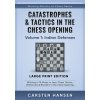 Catastrophes & Tactics in the Chess Opening - Volume 1