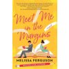 Meet Me in the Margins (Melissa Ferguson)(Brožovaná)