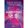 Marketing 6.0 (Kotler Philip,Kartajaya Hermawan,Setiawan Iwan)(Brožovaná)