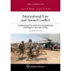 International Law and Armed Conflict: Fundamental Principles and Contemporary Challenges in the Law of War (Gregory P Noone,Laurie R Blank)(Brožovaná)