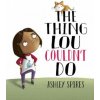Thing Lou Couldn't Do (Ashley Spires,Ashley Spires)(Pevná)