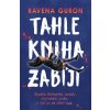Tahle kniha zabíjí - Ravena Guron