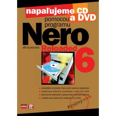 Napaľujeme CD a DVD pomocou programu NERO 6 RELOADED Jiří Hlavenka