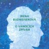Budweiserová Irena: O vánocích zpívám - CD
