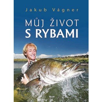 Můj život s rybami - Jakub Vágner