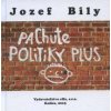 Pachute politiky plus - Jozef Bily