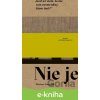 Nie je