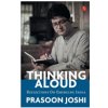 THINKING ALOUD - Reflections on India (Joshi Prasoon)