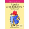 Poznáte už Paddingtona? (Michael Bond)