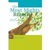 The Most Mighty Branch - Stories from the Life of Abdu'l-Baha (Hitjo Garst,Olive McKinley,Anja Shanmugampillai)(Brožovaná)