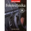 Fototechnika 2.vydání - Miroslav Pinďák