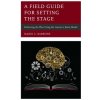 Field Guide for Setting the Stage - Delivering the Plan Using the Learners Brain Model Barbiere Mario C.Paperback / softback