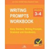 Writing Prompts - Grades 3-4: Story Starters, Writing Prompts, Grammar and Vocabulary