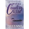 My Life as a Country Album: A Coming-of-Age, Boy-Next-Door Romance (LJ Evans)(Brožovaná)