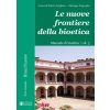 nuove frontiere della bioetica. Manuale di bioetica (Brožovaná)