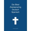 Bibel Zweisprachig Deutsch Spanisch