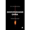 Odovzdávanie ohňa - Peter Podlesný