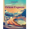 Lonely Planet Journey Orient Express (Lonely Planet)(Brožovaná)