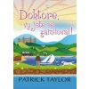 Doktore, vy jste se zamiloval - Taylor Patrick