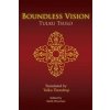Boundless Vision: A Manual of Dzogchen Changter Yoga (Tulku Tsulo,Tulku Thondrup,Keith Dowman)(Brožovaná)