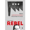Rebel: Príbeh najneobvyklejšieho pracoviska na svete