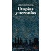 UTOPIAS Y UCRONIAS (.) BARES PARTAL,JUAN DE DIOS (ED,ONCINA COVES,FA)(Brožovaná)