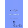 Cat Fight - Kit Conway