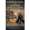 Riders By Night and Gunfight At The O.K. Corral: A Western Double (Nye Nelson C.)