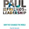 Paul and His Friends in Leadership (Barnett Paul W.)