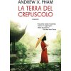 terra del crepuscolo (Andrew X. Pham)(Brožovaná)