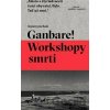 Ganbare! Workshopy smrti - Katarzyna Boni