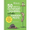 RHS 50 Ways to Outsmart a Squirrel & Other Garden Pests