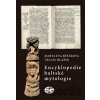 Encyklopedie baltské mytologie - Eva Běťáková, Václav Blažek
