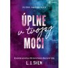 Úplne v tvojej moci - L.J. Shen
