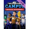 Two Point Campus Space Academy