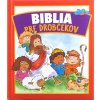 Biblia pre drobčekov - Prvé slová. Prví priatelia. Prvé kroky.