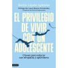 EL PRIVILEGIO DE VIVIR CON UN ADOLESCENTE (SONIA LOPEZ IGLESIAS)(Kniha)